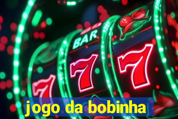 jogo da bobinha